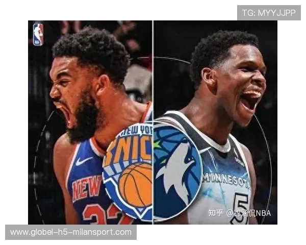 专家深度解读森林狼对决尼克斯胜负悬念与比分趋势预测 专家深度解读森林狼对决尼克斯胜负悬念与比分趋势预测